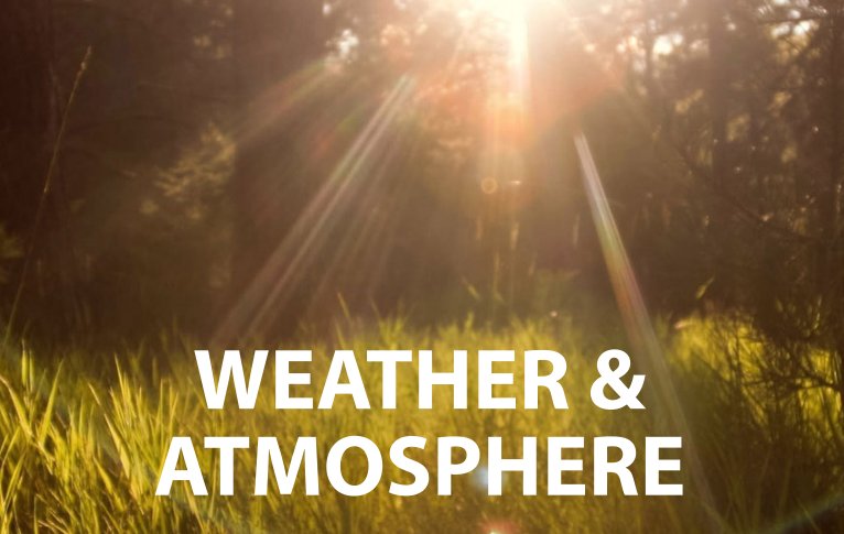 A photo looking towards a forest with green grass in the foreground and trees in the background. Rays of sunlight are coming through the trees. The words 'weather & atmosphere' are super-imposed.